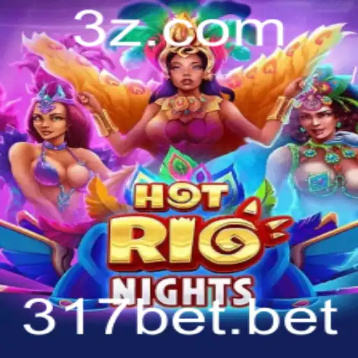317bet - Descubra HotRioNights: A Nova Sensação dos Jogos