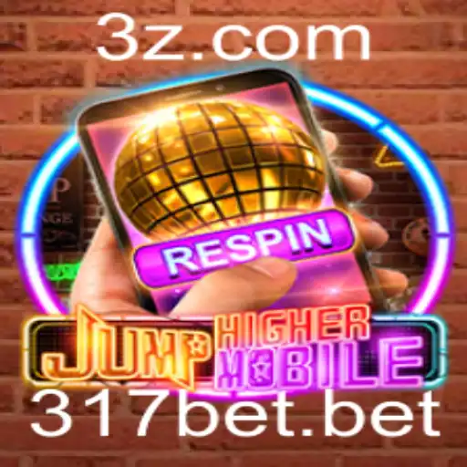 317bet - Explore o Universo de JumpHighermobile: Aventura e Estratégia no Mundo dos Games