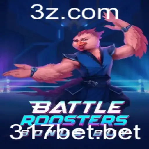 Descubra o Empolgante Mundo de BattleRoostersBonusBuy com 317bet