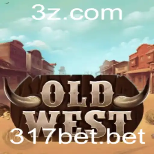 317bet - Explorando o Fascinante Mundo do Jogo OldWest